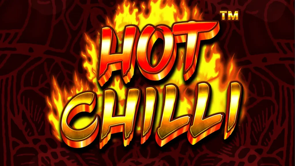 Hot Chilli Casiny